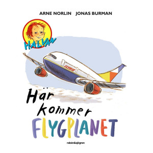 Halvan Här kommer flygplanet