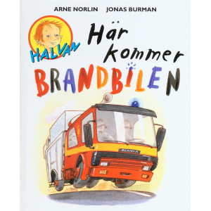 Halvan Här kommer brandbilen